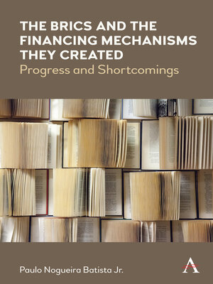 cover image of The BRICS and the Financing Mechanisms They Created